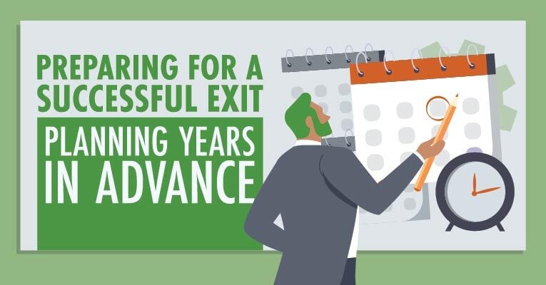 Preparing for a Successful Exit: Planning Years in Advance