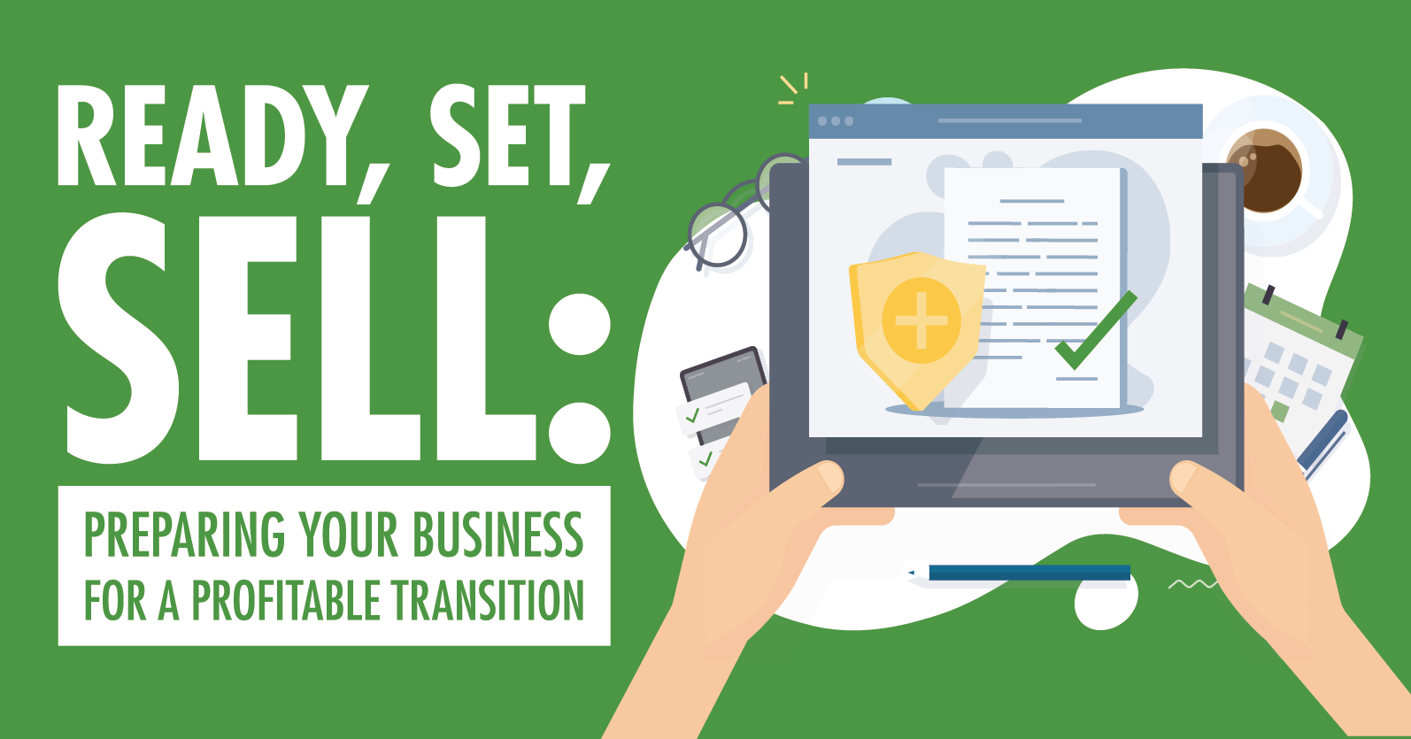 Ready, Set, Sell: Preparing Your Business for a Profitable Transition