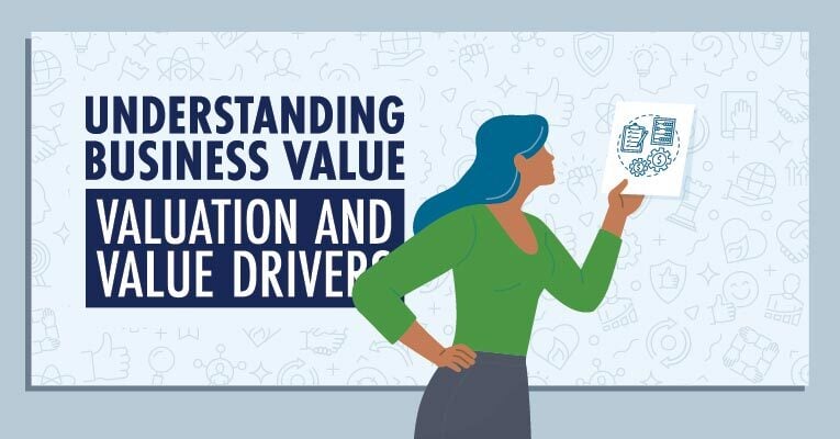 Understanding Business Value: Valuation and Value Drivers