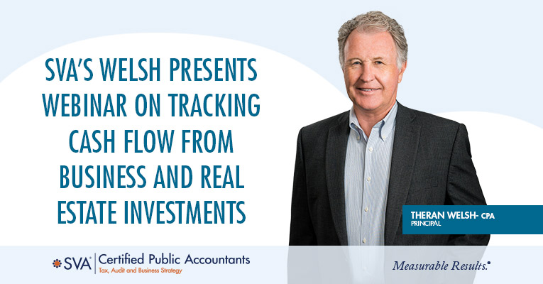 SVA’s Welsh Presents Webinar on Tracking Cash Flow from Business and Real Estate Investments 