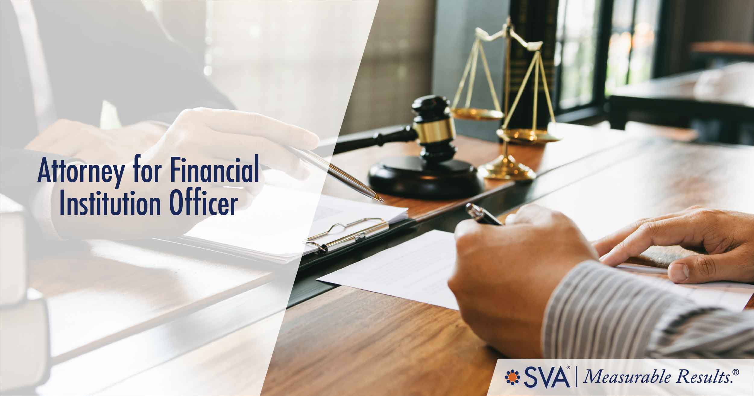 Attorney For Financial Institution Officer
