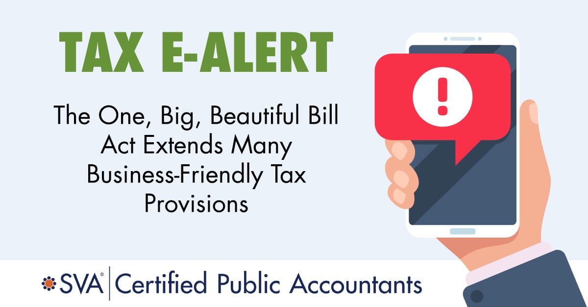 The One, Big, Beautiful Bill Act Extends Many Business-Friendly Tax Provisions