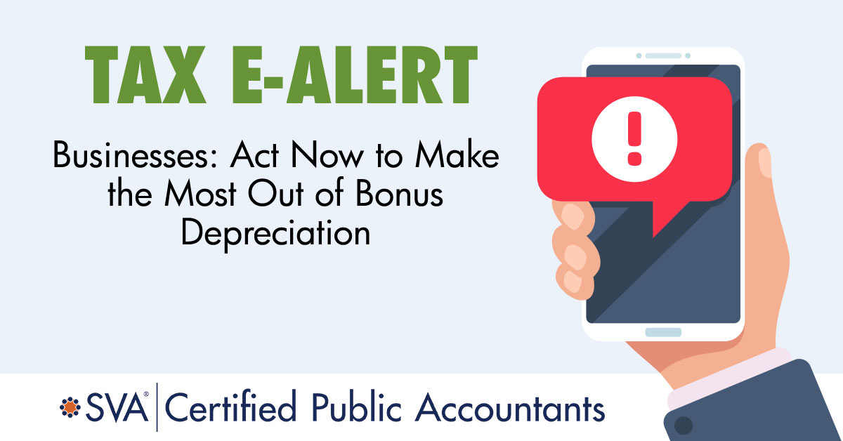 Businesses: Act Now to Make the Most Out of Bonus Depreciation