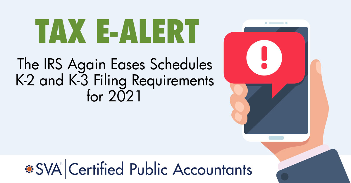 IRS Eases Schedules K-2 and K-3 Filing Requirements for 2021