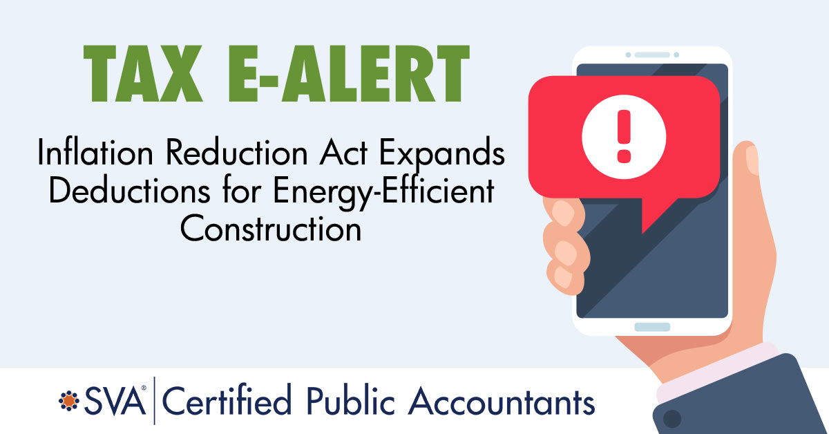 Inflation Reduction Act Deductions for Energy-Efficient Construction