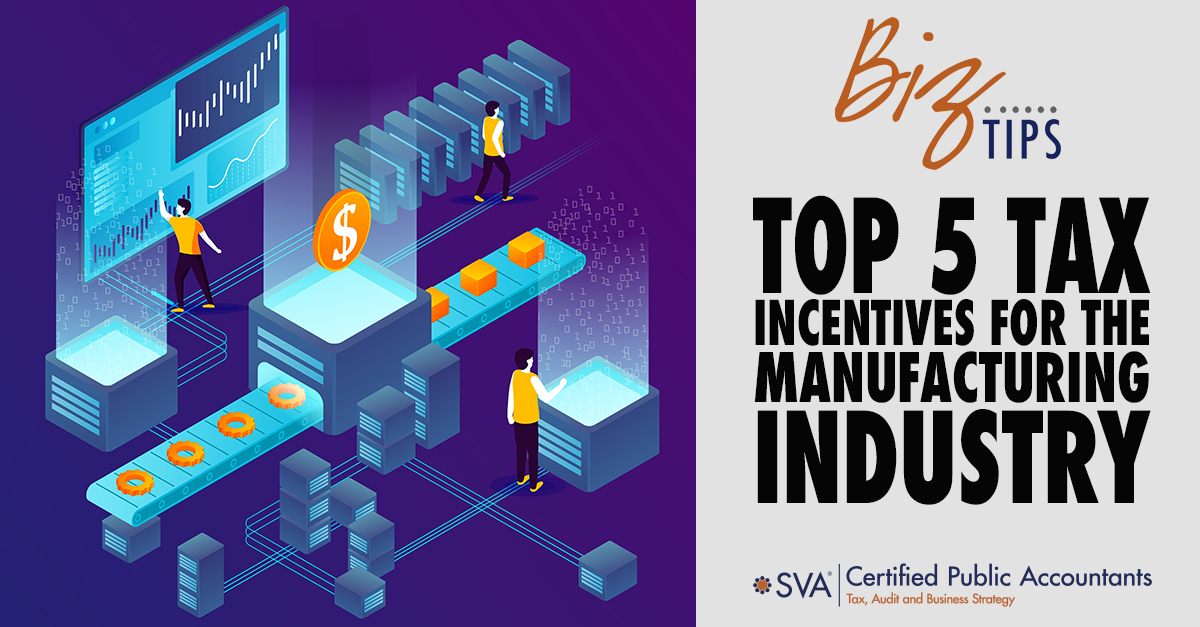 Top 5 Tax Incentives for the Manufacturing Industry