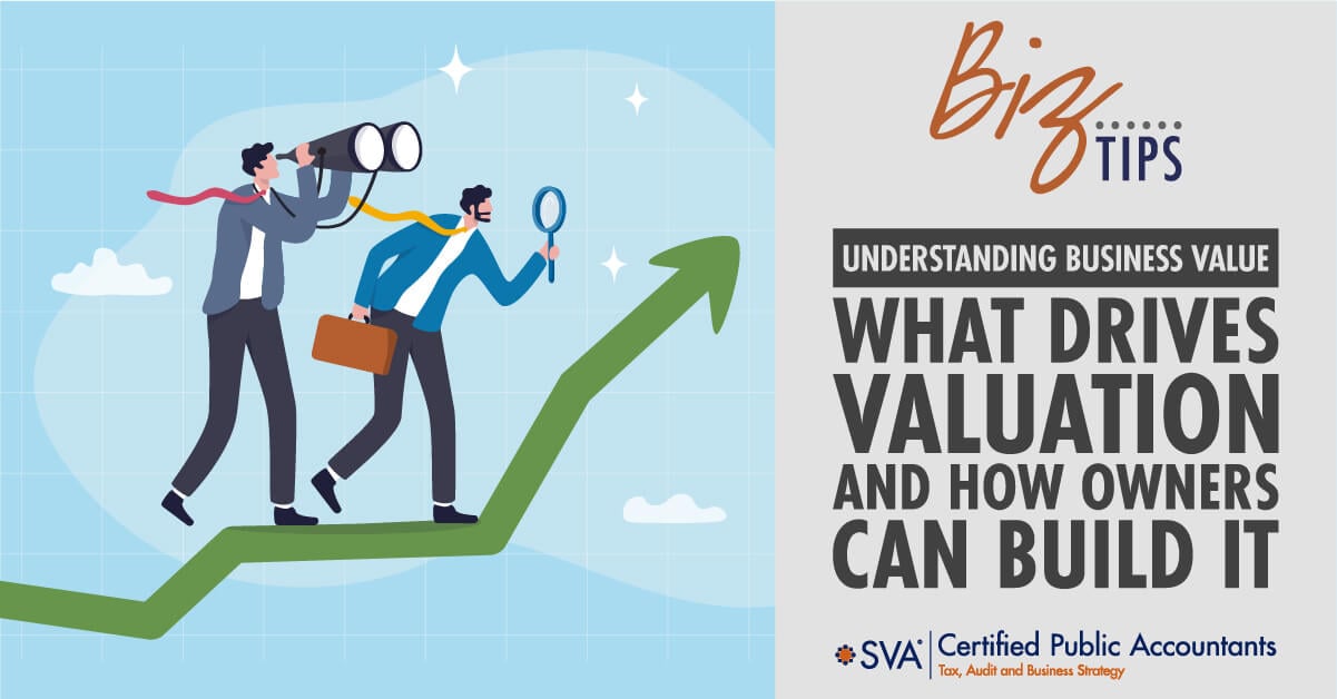Understanding Business Value: What Drives Valuation and How Owners Can Build It
