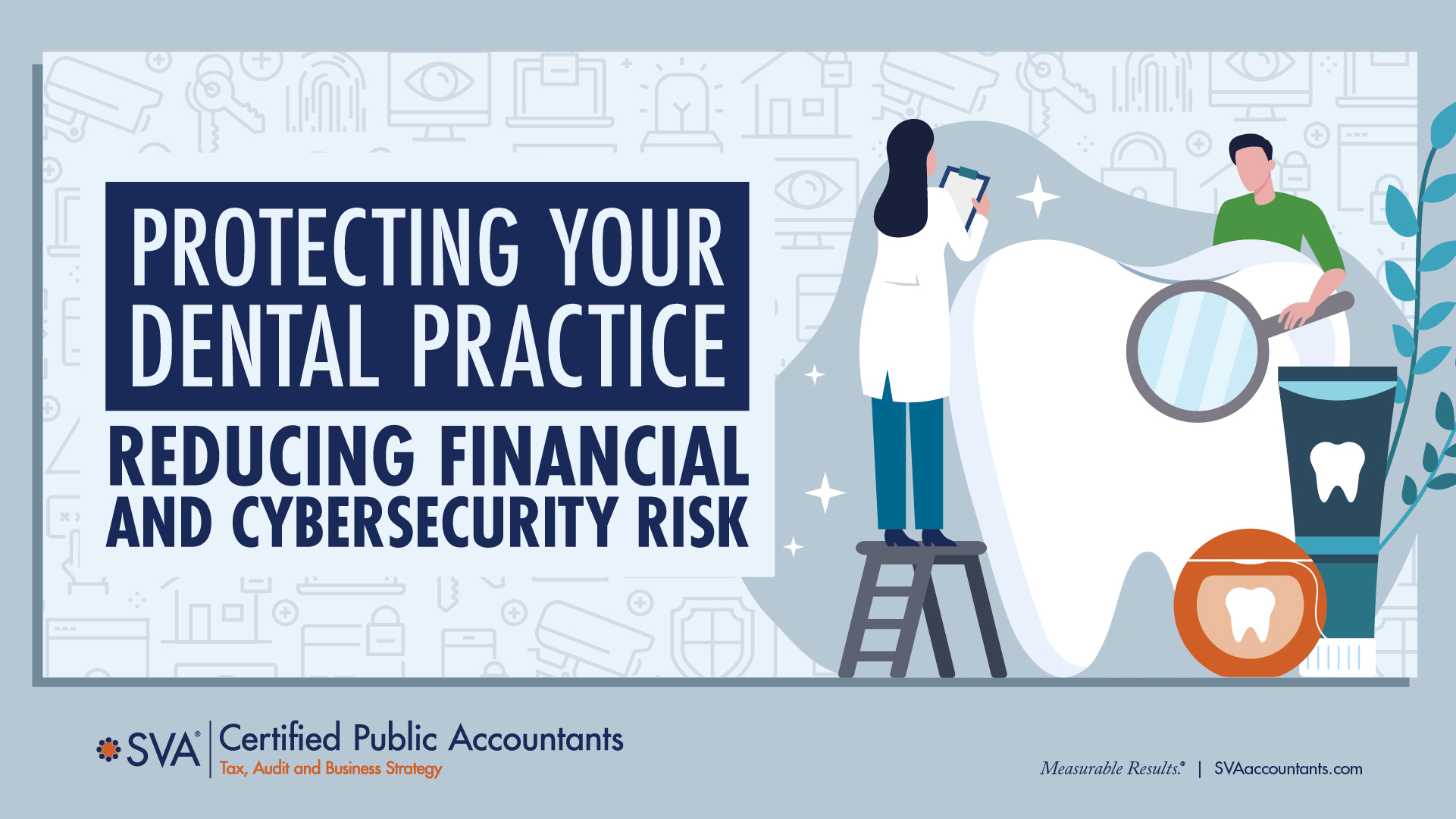 Protecting Your Dental Practice: Reducing Financial and Cybersecurity Risk